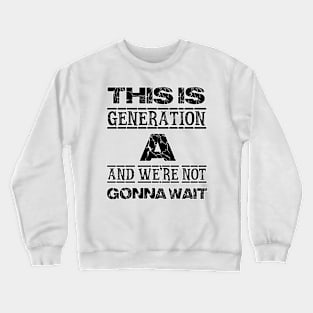 Generation A Crewneck Sweatshirt